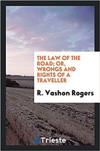 THE LAW OF THE ROAD; OR, WRONGS AND RIGH