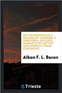 THE WANDERINGS OF A TEMPORARY WARRIOR: A