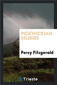 PICKWICKIAN STUDIES