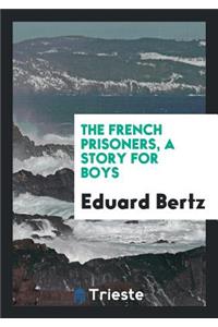 The French Prisoners, a Story
