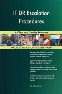 IT DR Escalation Procedures A Clear and Concise Reference