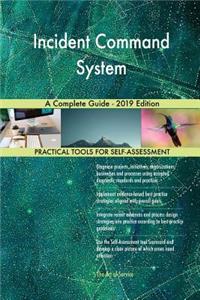 Incident Command System A Complete Guide - 2019 Edition