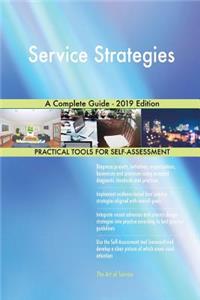 Service Strategies A Complete Guide - 2019 Edition