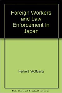 Foreign Workers and Law Enforcement in Japan