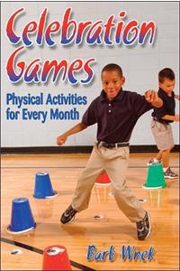 Celebration Games: Physical Activities for Every Month