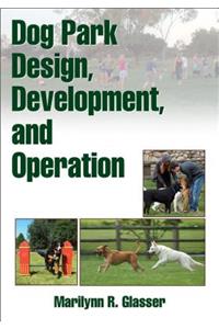 Dog Park Design, Development, and Operation