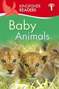 Kingfisher Readers: Baby Animals (Level 1: Beginning to Read)