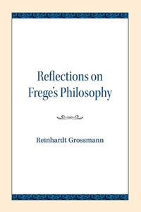 Reflections on Frege's Philosophy