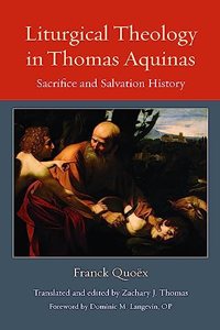 Liturgical Theology in Thomas Aquinas