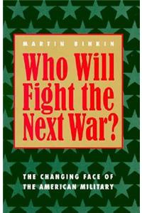 Who Will Fight the Next War?