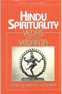 Hindu Spirituality: Vedas Through Vedanta