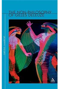 The Non-Philosophy of Gilles Deleuze