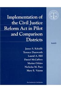 Implementation of the Civil Justice Reform ACT in Pilot and Comparison Districts