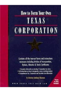 How to Form Your Own Texas Corporation/Book and Disk