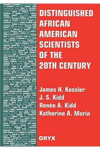 Distinguished African American Scientists of the 20th Century