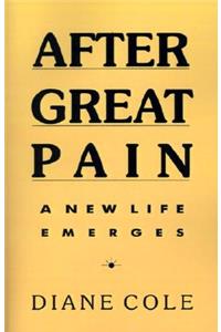 After Great Pain: A New Life Emerges