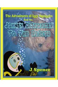 Adventures of Iggy Squiggles, Johney Dishwater To The Rescue