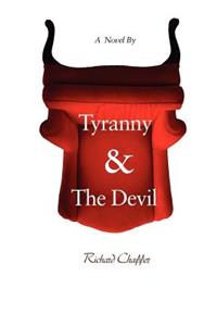 Tyranny & The Devil