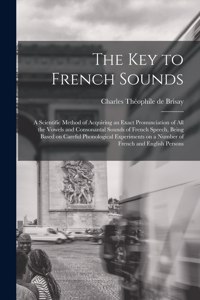 The Key to French Sounds [microform]