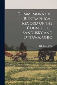 Commemorative Biographical Record of the Counties of Sandusky and Ottawa, Ohio