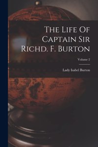Life Of Captain Sir Richd. F. Burton; Volume 2