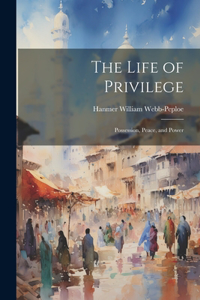 Life of Privilege