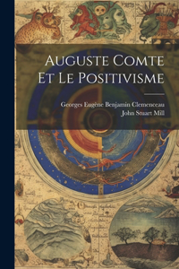 Auguste Comte Et Le Positivisme