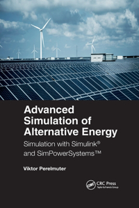 Advanced Simulation of Alternative Energy