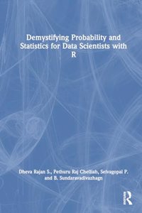 Demystifying Probability and Statistics for Data Scientists with R