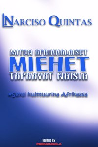 MITEN AFRIKAlaiset MIEHET TAPAAVAT NAISIA - Narciso Quintas