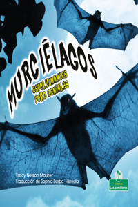 Murciélagos Espeluznantes Pero Geniales (Creepy But Cool Bats)