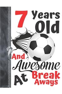 7 Years Old And Awesome At Break Aways