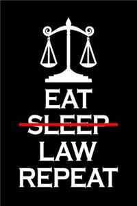 Eat Sleep Law Repeat
