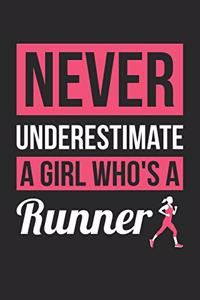 Running Notebook - Never Underestimate A Girl Who's A Runner - Running Training Journal - Gift for Runner - Running Diary