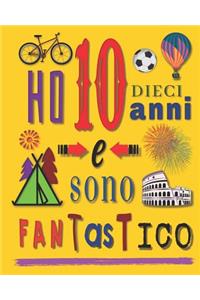Ho 10 dieci anni e sono fantastico