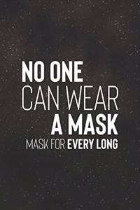 No One Can Weak A Mask For Every Long