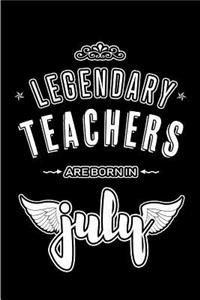 Legendary Teachers are born in July