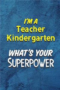 I'm a Teacher Kindergarten What's Your Superpower