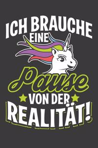 Ich Brauche Eine Pause Von Der Realität!