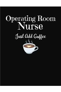 Operating Room Nurse Just Add Coffee