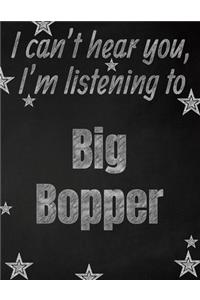 I can't hear you, I'm listening to Big Bopper creative writing lined notebook