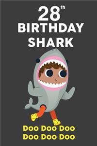 28th Birthday Shark: Kids Song Shark Doo Doo Birthday Blank Lined Journal, Notebook, Diary, Happy Birthday Years Old Gift For Boys Girls, Planner