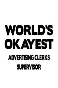 World's Okayest Advertising Clerks Supervisor