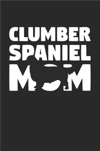 Clumber Spaniel Journal - Clumber Spaniel Notebook 'Clumber Spaniel Mom' - Gift for Dog Lovers
