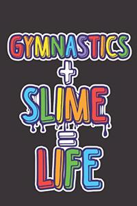 Gymnastics + Slime = Life