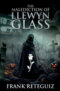 Malediction of Llewyn Glass