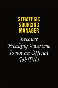 Strategic Sourcing Manager Because Freaking Awesome Is Not An Official Job Title