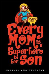 Every Mom Is a Superhero to Her Son