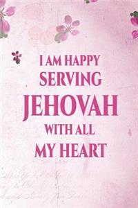 I Am Happy Serving Jehovah with All My Heart