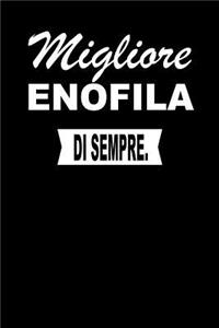 Migliore Enofila Di Sempre.